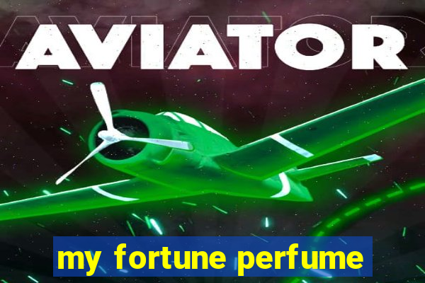 my fortune perfume